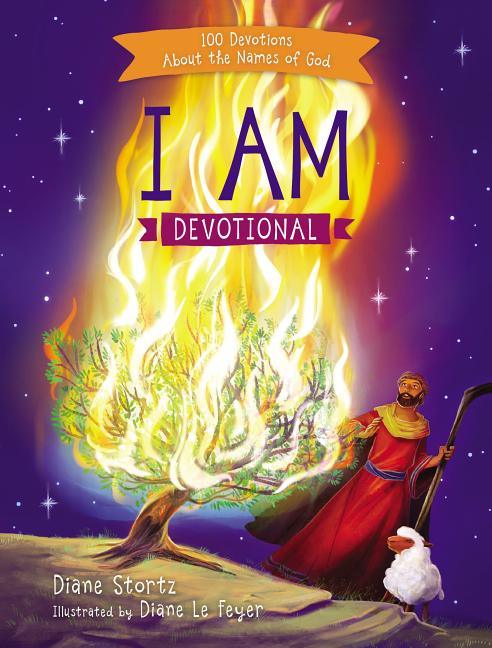 I Am Devotional: 100 Devotions about the Names of God - stevensbooks