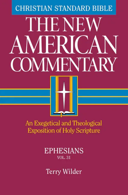 Ephesians: An Exegetical and Theological Exposition of Holy Scripture Volume 31 - stevensbooks