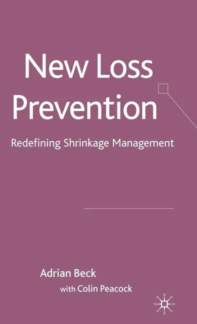 New Loss Prevention: Redefining Shrinkage Management (2009) - stevensbooks