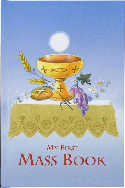 First Mass Book: An Easy Way of Participating at Mass for Boys and Girls (My First Eucharist) - stevensbooks