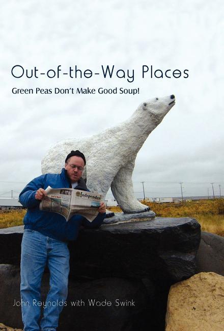 Out-Of-The-Way Places: Green Peas Don't Make Good Soup! - stevensbooks