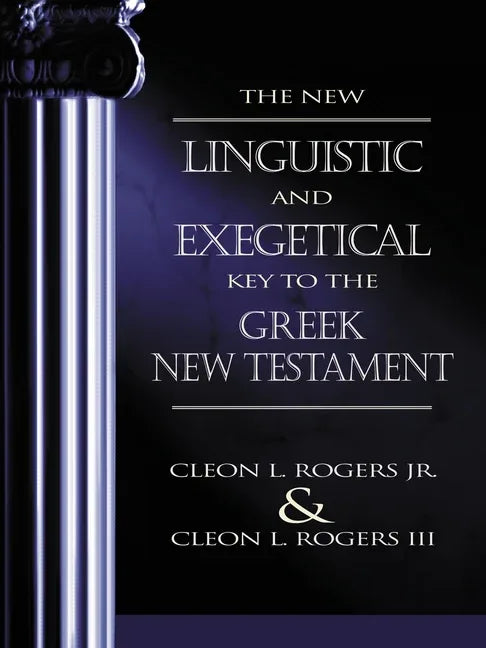 New Linguistic and Exegetical Key to the Greek New Testament - stevensbooks
