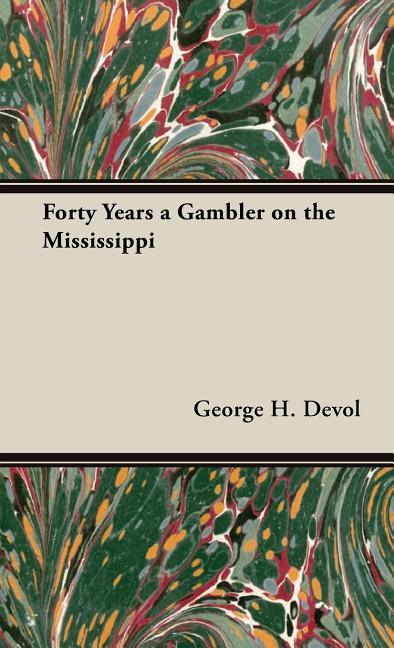 Forty Years a Gambler on the Mississippi - stevensbooks
