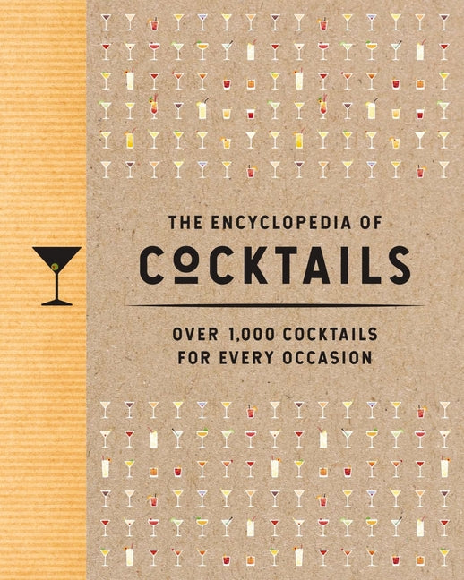 Encyclopedia of Cocktails: Over 1,000 Cocktails for Every Occasion - Ingram
