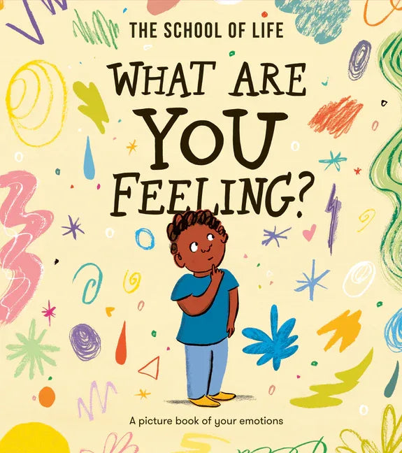 What Are You Feeling?: A Picture Book of Your Emotions - stevensbooks