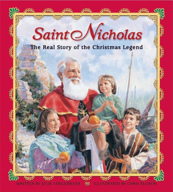 Saint Nicholas: The Real Story of the Christmas Legend - stevensbooks