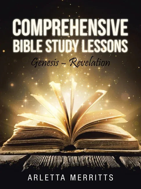 Comprehensive Bible Study Lessons: Genesis - Revelation - stevensbooks