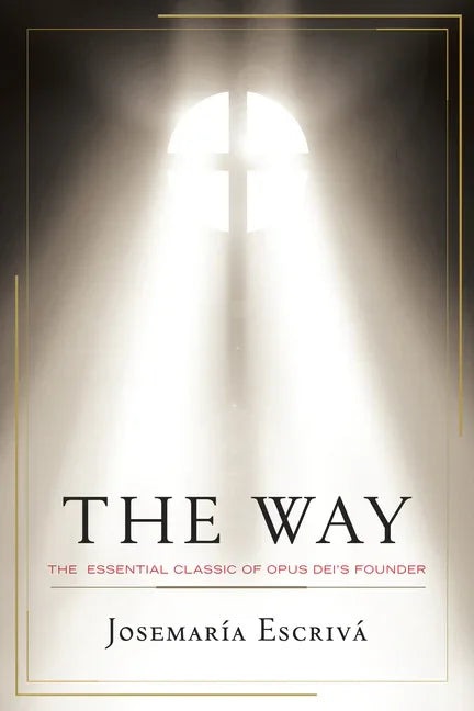 Way: The Essential Classic of Opus Dei's Founder - stevensbooks