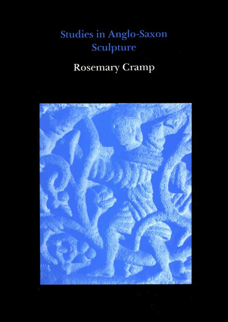 Studies in Anglo-Saxon Sculpture - stevensbooks