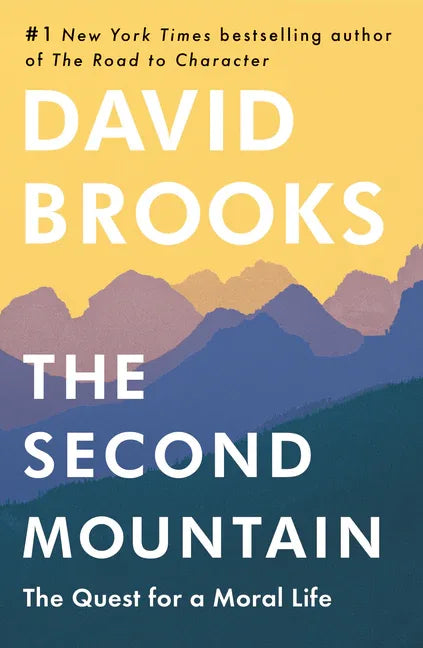 Second Mountain: The Quest for a Moral Life - stevensbooks
