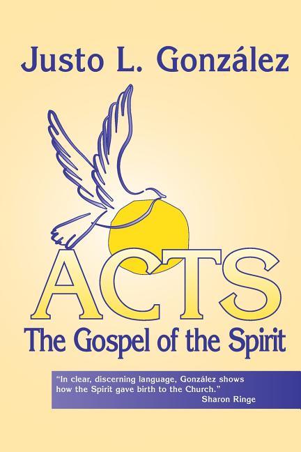 Acts: The Gospel of the Spirit - stevensbooks