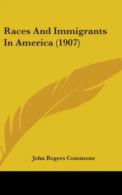 Races And Immigrants In America (1907) - stevensbooks