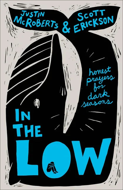 In the Low: Honest Prayers for Dark Seasons - stevensbooks