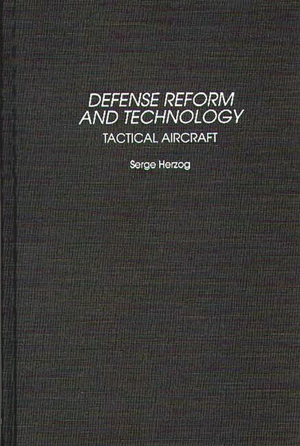 Defense Reform and Technology: Tactical Aircraft - Ingram