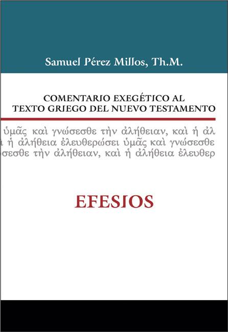 Comentario Exegético Al Texto Griego del Nuevo Testamento: Efesios - Ingram