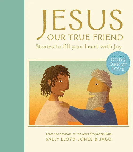 Jesus, Our True Friend: Stories to Fill Your Heart with Joy - stevensbooks