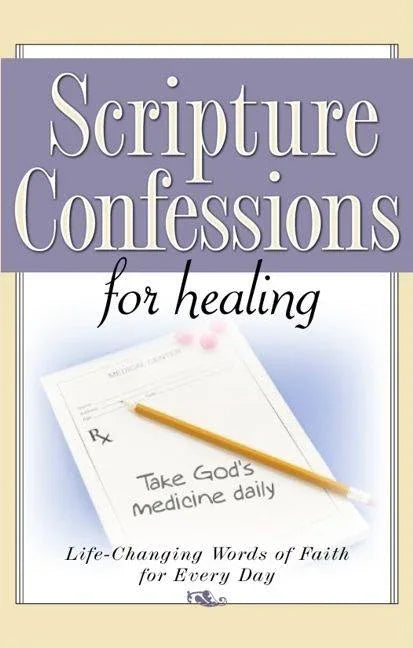 Scripture Confessions for Healing: Life-Changing Words of Faith for Every Day - stevensbooks