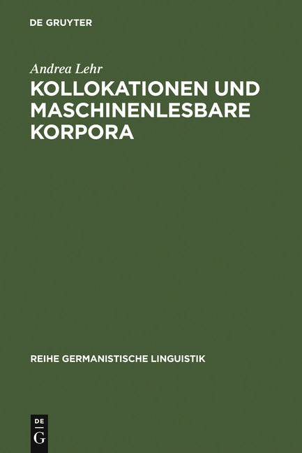 Kollokationen und maschinenlesbare Korpora (Reprint 2010) - Ingram