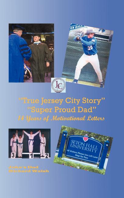 "True Jersey City Story": "Super Proud Dad" 14 Years of Motivational Letters - Ingram