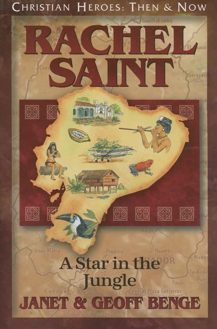 Rachel Saint: A Star in the Jungle - stevensbooks