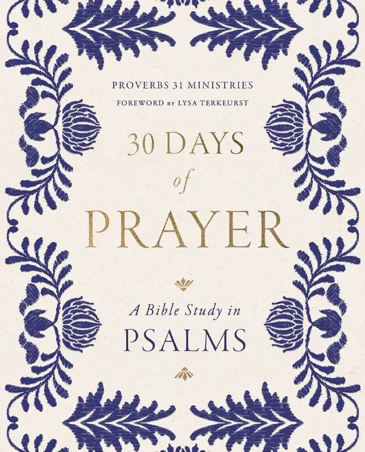 30 Days of Prayer: A Bible Study in Psalms - stevensbooks