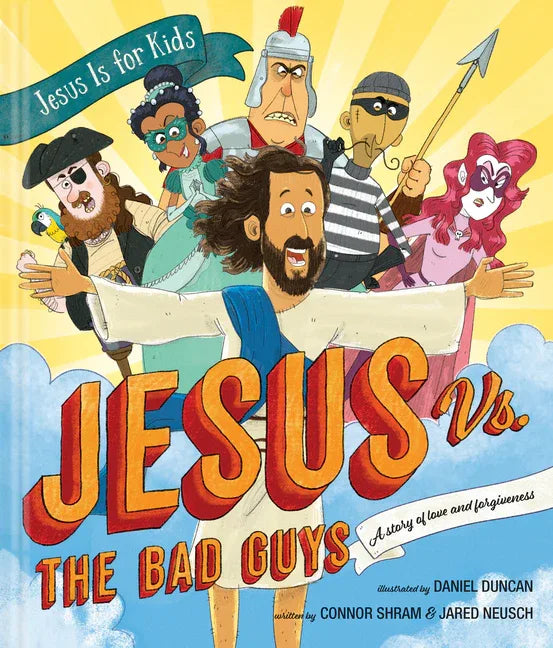 Jesus vs. the Bad Guys: A Story of Love and Forgiveness - stevensbooks