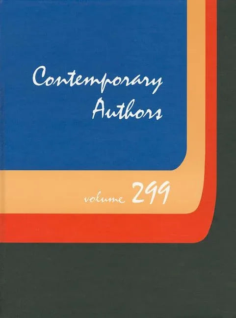 Contemporary Authors: A Bio-Bibliographical Guide to Current Writers in Fiction, General Nonfiction, Poetry, Journalism, Drama, Motion Pictures, Telev - stevensbooks