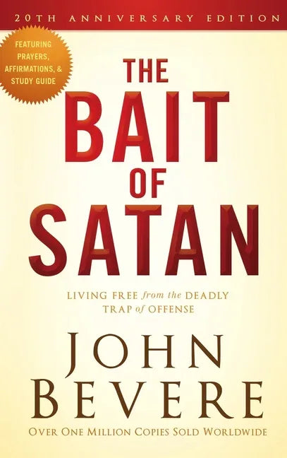 Bait of Satan, 20th Anniversary Edition: Living Free from the Deadly Trap of Offense - stevensbooks