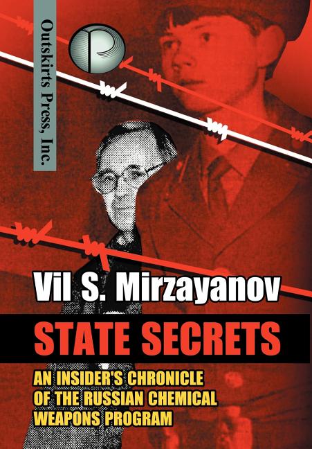 State Secrets: An Insider's Chronicle of the Russian Chemical Weapons Program - Ingram