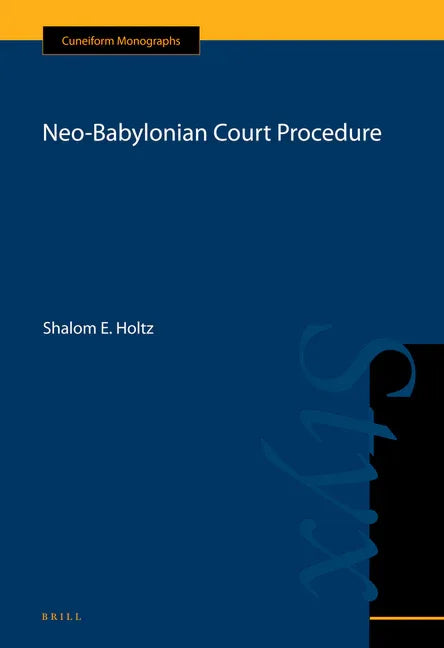 Neo-Babylonian Court Procedure - stevensbooks