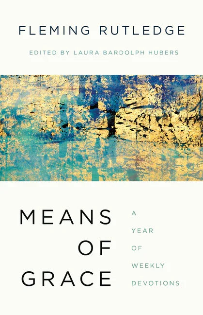 Means of Grace: A Year of Weekly Devotions - stevensbooks
