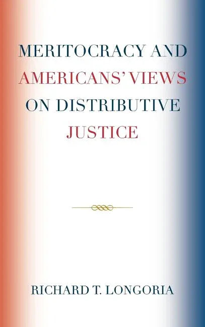 Meritocracy and Americans' Views on Distributive Justice - stevensbooks