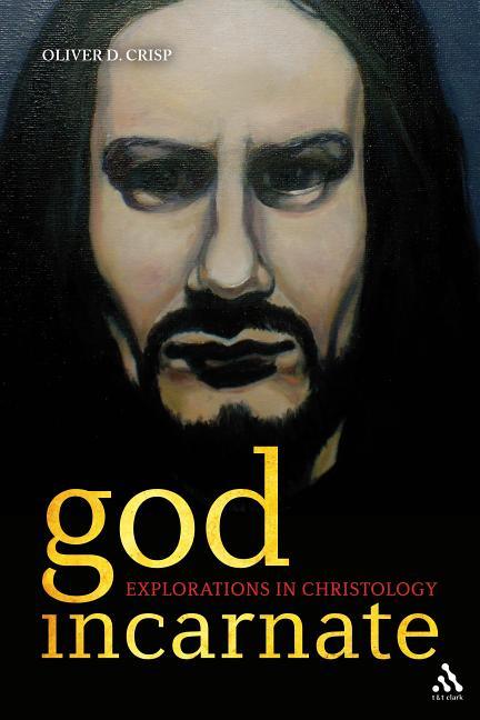 God Incarnate: Explorations in Christology - stevensbooks