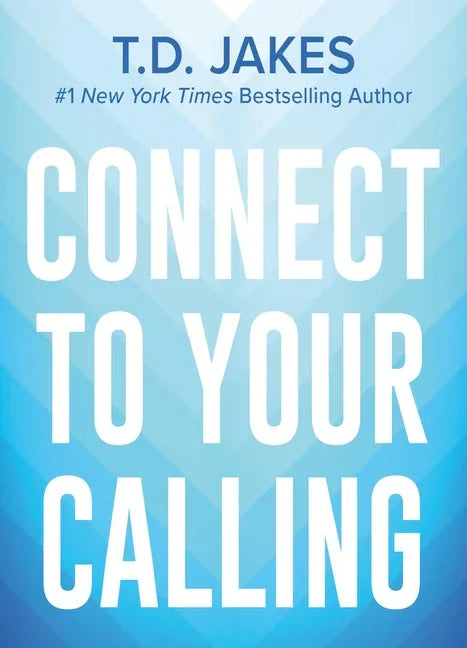 Connect to Your Calling - stevensbooks