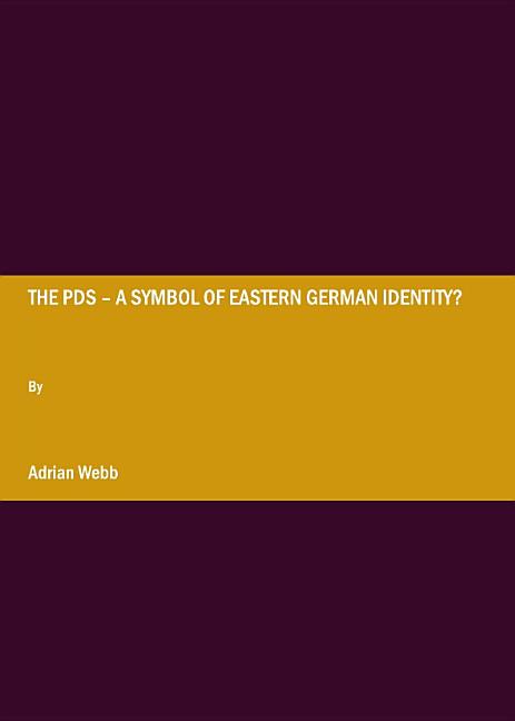 Pds  " a Symbol of Eastern German Identity? - Ingram