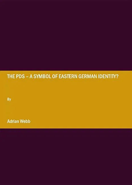 Pds  " a Symbol of Eastern German Identity? - stevensbooks