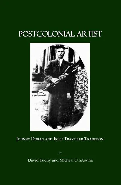 Postcolonial Artist: Johnny Doran and Irish Traveller Tradition - stevensbooks