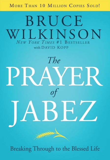 Prayer of Jabez: Breaking Through to the Blessed Life - Ingram