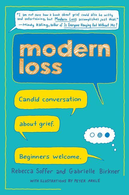 Modern Loss: Candid Conversation about Grief. Beginners Welcome. - stevensbooks
