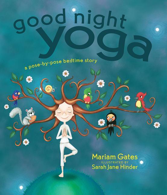 Good Night Yoga: A Pose-By-Pose Bedtime Story - stevensbooks