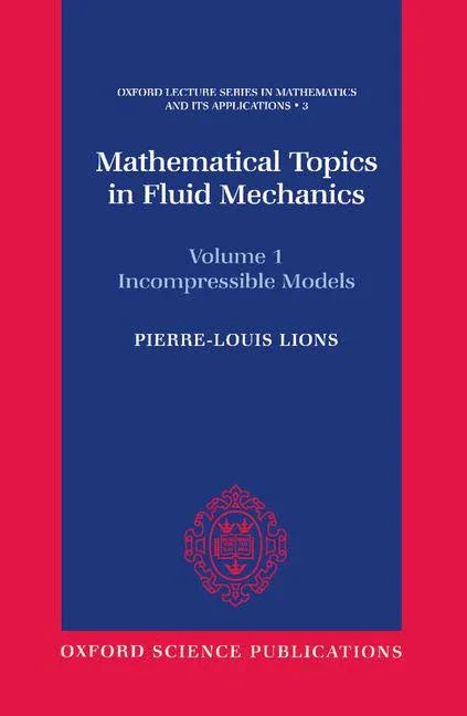 Mathematical Topics in Fluid Mechanics: Volume 1: Incompressible Models - stevensbooks