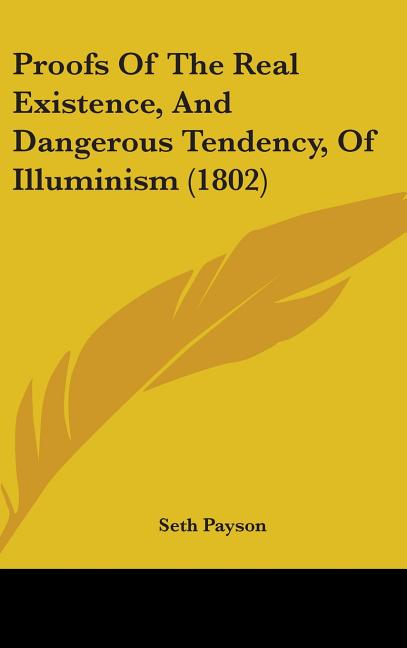 Proofs Of The Real Existence, And Dangerous Tendency, Of Illuminism (1802) - Ingram