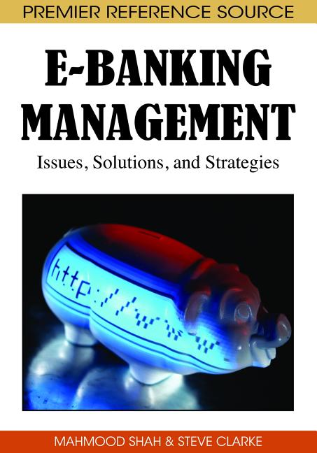 E-Banking Management: Issues, Solutions, and Strategies - Ingram