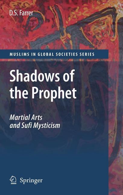 Shadows of the Prophet: Martial Arts and Sufi Mysticism (2009) - stevensbooks