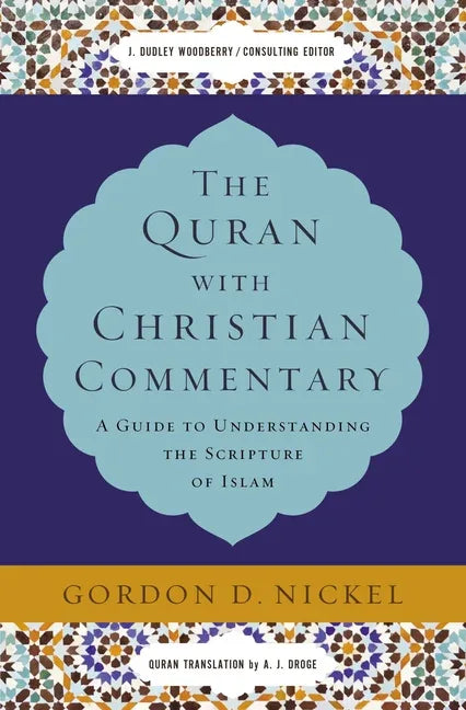 Quran with Christian Commentary: A Guide to Understanding the Scripture of Islam - stevensbooks