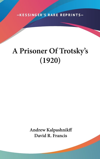 Prisoner Of Trotsky's (1920) - Ingram