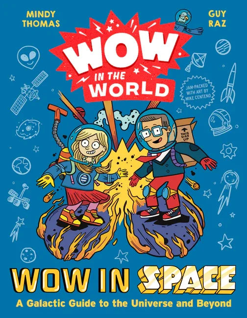 Wow in the World: Wow in Space: A Galactic Guide to the Universe and Beyond - stevensbooks