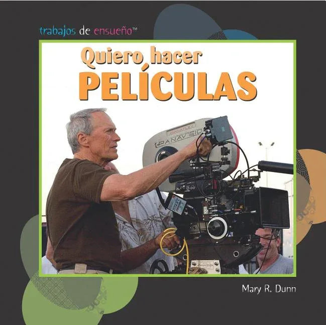 Quiero Hacer Películas (I Want to Make Movies) - stevensbooks