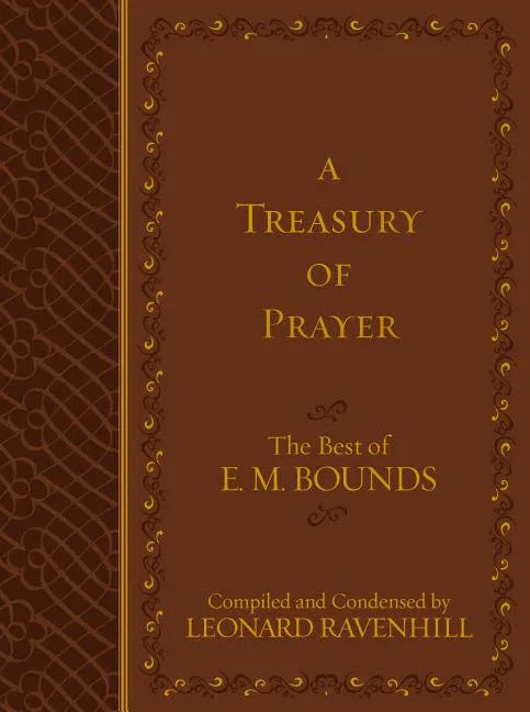 Treasury of Prayer: The Best of E.M. Bounds - stevensbooks