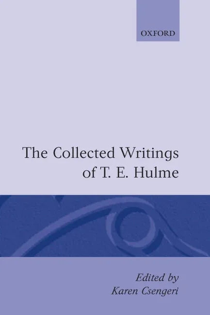 Collected Writings of T. E. Hulme - stevensbooks
